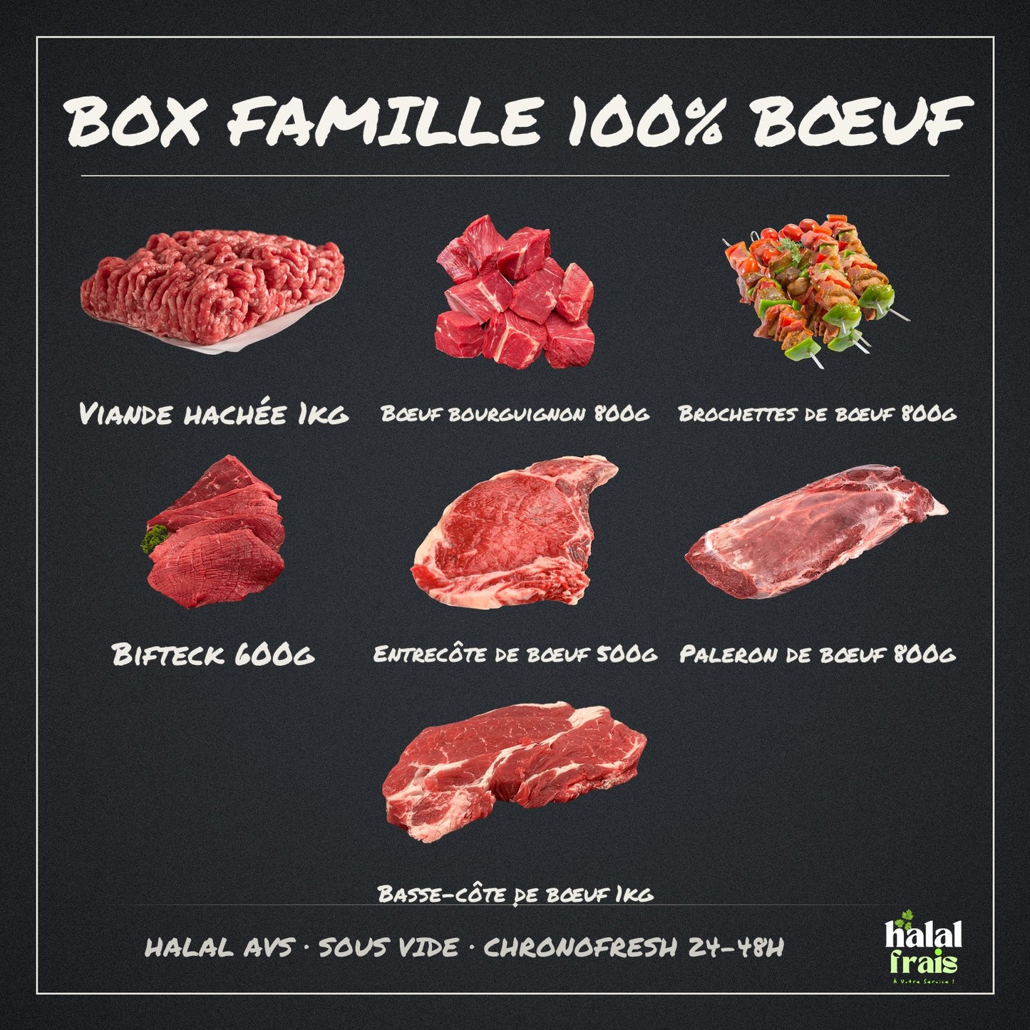 Contenu de la Box Famille 100% Bœuf : morceaux de bœuf halal AVS, viande fraîche Halal Frais