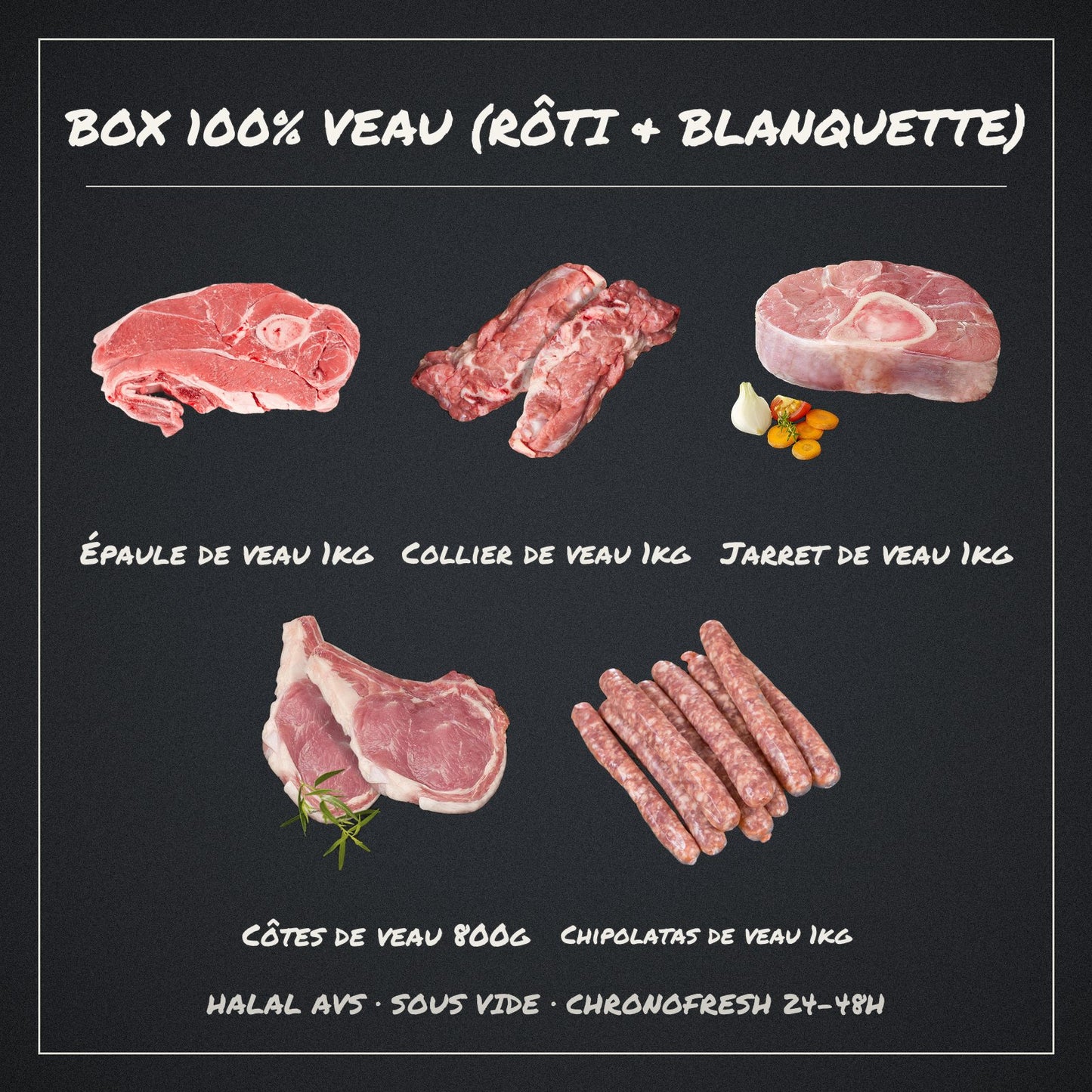 Contenu de la Box 100% Veau : rôti, blanquette et morceaux de veau halal AVS frais Halal Frais